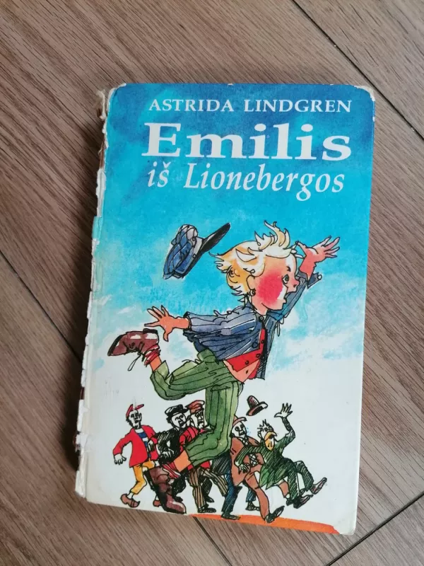 Emilis iš Lionebergos - Astrid Lindgren, knyga 2