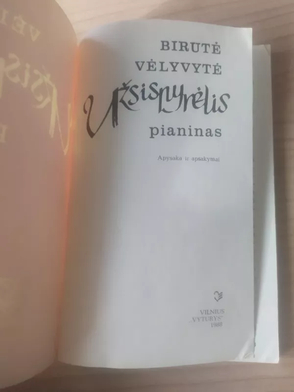 Užsispyrėlis pianinas - Birutė Vėlyvytė, knyga 6
