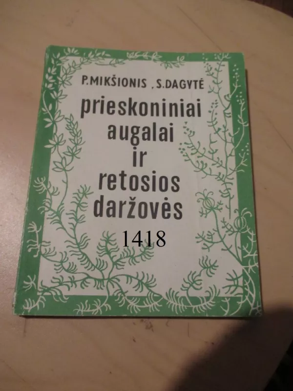 Prieskoniniai augalai ir retosios daržovės - P. Mikšionis, S.  Dagytė, knyga 6