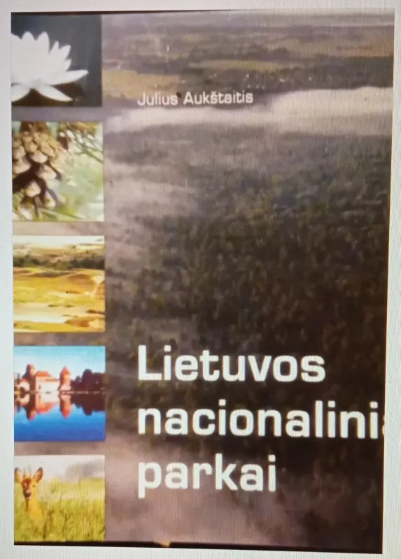 Lietuvos nacionaliniai parkai - Julius Aukštaitis, knyga 2