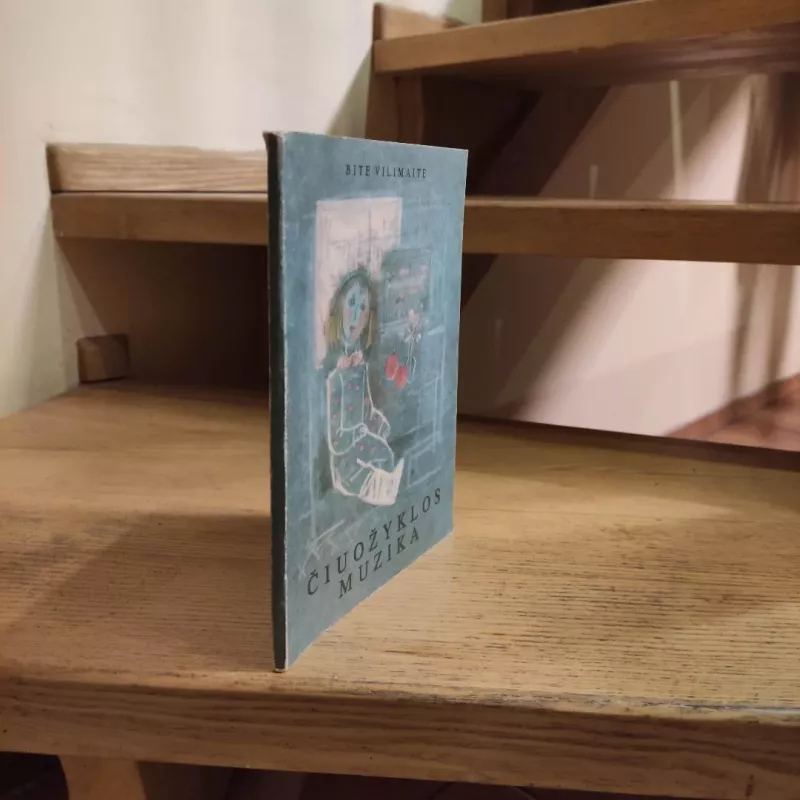 Čiuožyklos muzika - Bitė Vilimaitė, knyga 4