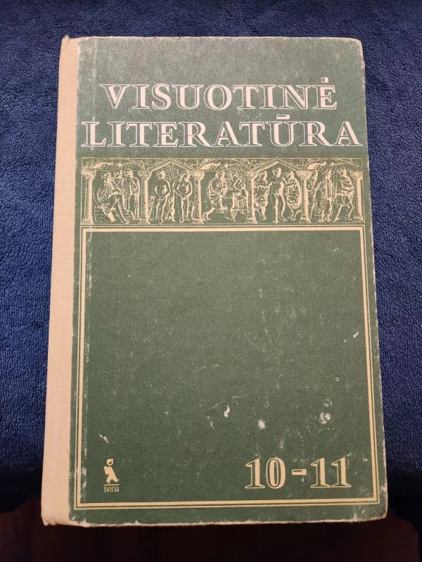Visuotinė literatūra 10-11 klasei - Autorių Kolektyvas, knyga 2
