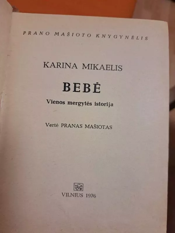 Bebė (Prano Mašioto knygynėlis) - Karina Mikaelis, knyga 4
