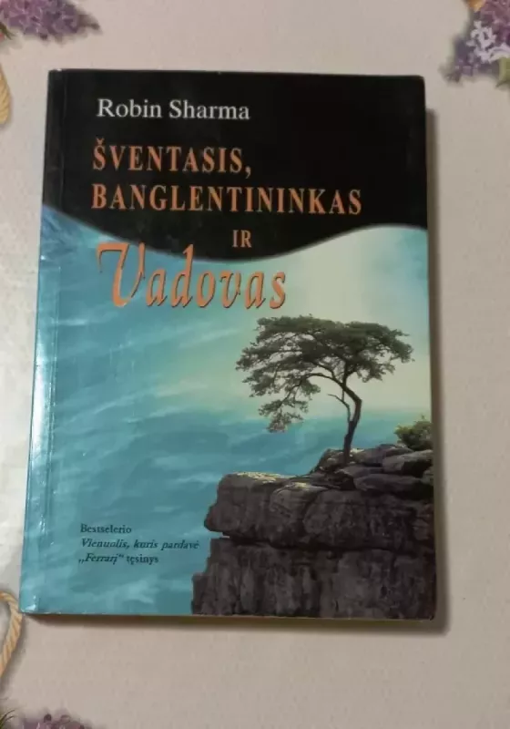 Šventasis, banglentininkas ir Vadovas - Robin Sharma, knyga 2