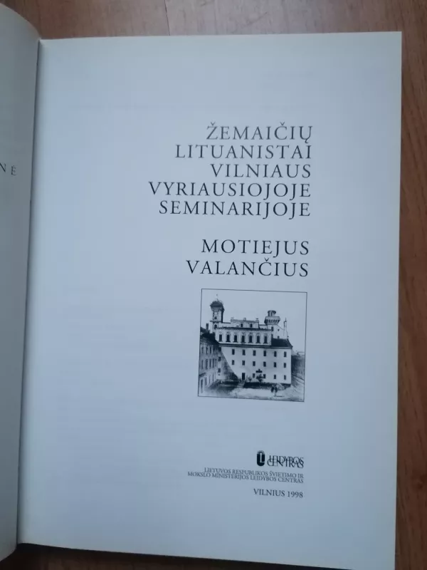 Žemaičių lituanistai Vilniaus Vyriausiojoje seminarijoje. Motiejus Valančius - Ieva Šenavičienė, knyga 5