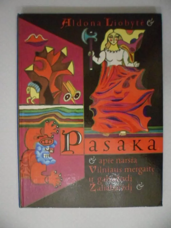 Pasaka apie narsią Vilniaus mergaitę ir galvažudį Žaliabarzdį - Aldona Liobytė, knyga 2