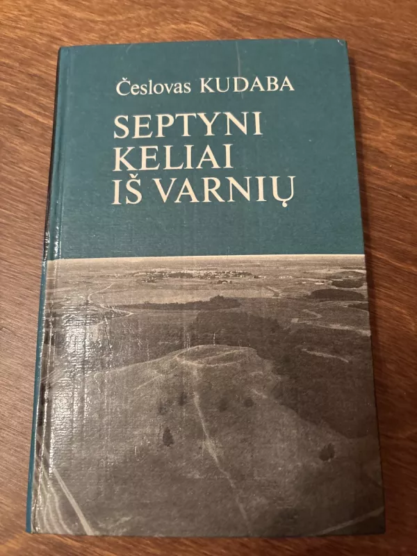 Septyni keliai iš Varnių - Česlovas Kudaba, knyga 2