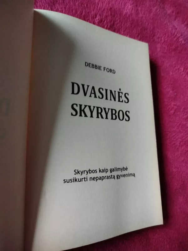 Dvasinės skyrybos - Debbie Ford, knyga 3