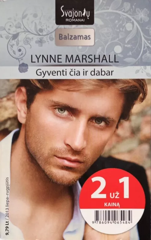 "Gyventi čia ir dabar" "Kas būtų, jeigu" "Tobula santuoka" "Milijardieriaus suviliota" - Lynne Marshall; Sarah Mayberry; Jacqueline Baird; Elizabeth Bevarly, knyga 3