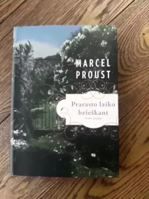 Prarasto laiko beieškant - Marcel Proust, knyga 2