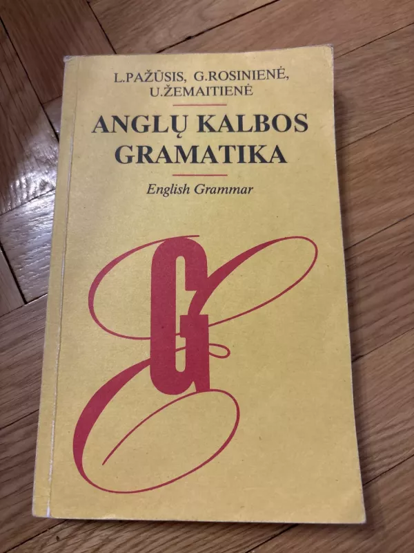 Anglų kalbos gramatika - L.Pažūsis, G.Rosinienė, U.Žemaitienė, knyga 2