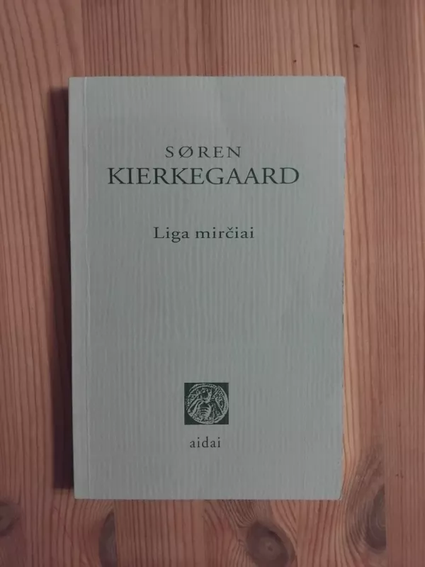 Liga mirčiai - Soren Kierkegaard, knyga 2
