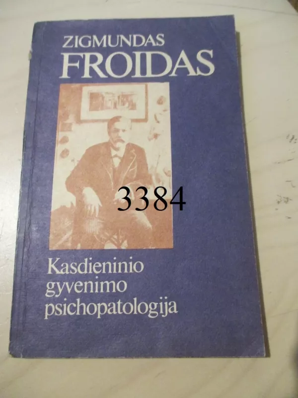 Kasdieninio gyvenimo psichopatologija - Sigmund Freud, knyga 2