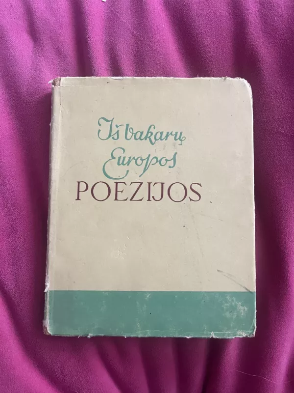 Iš antikinės poezijos. Iš Renesanso poezijos. Iš Vakarų Europos poezijos (3 knygelės) - Autorių Kolektyvas, knyga 2