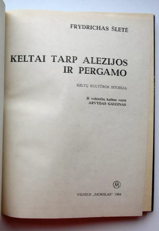 Keltai tarp Alezijos ir Pergamo - Frydrichas Šletė, knyga 3