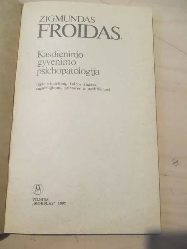 Kasdieninio gyvenimo psichopatologija - Sigmund Freud, knyga 6