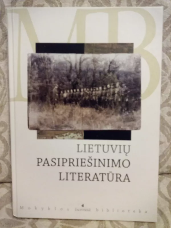 Lietuvių pasipriešinimo literatūra - Agnė Iešmantaitė, knyga 2