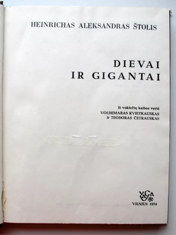 Dievai ir gigantai - Štolis Henrichas Aleksandras, knyga 4