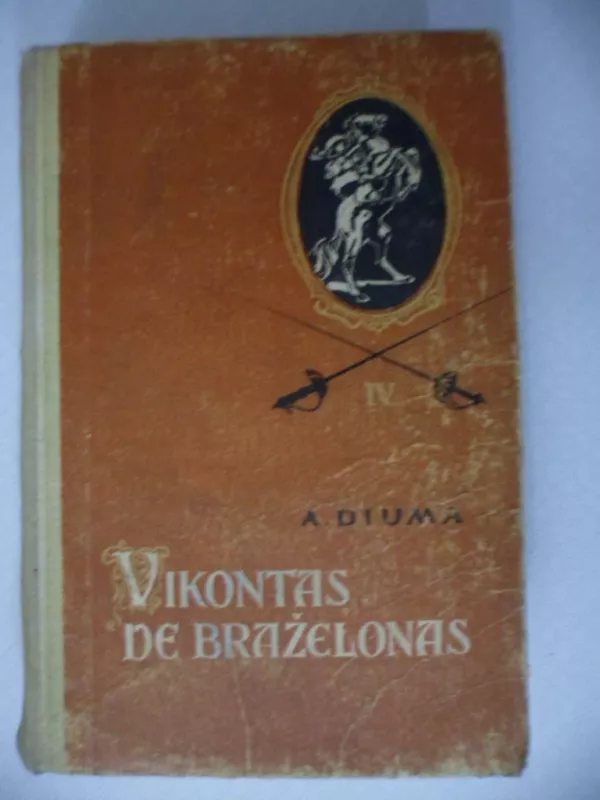 Vikontas de Braželonas (IV tomas) 1957 - Aleksandras Diuma, knyga 2
