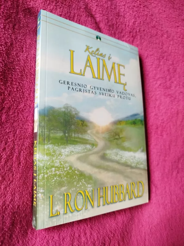 Kelias į laimę - Ron L. Hubbard, knyga 2