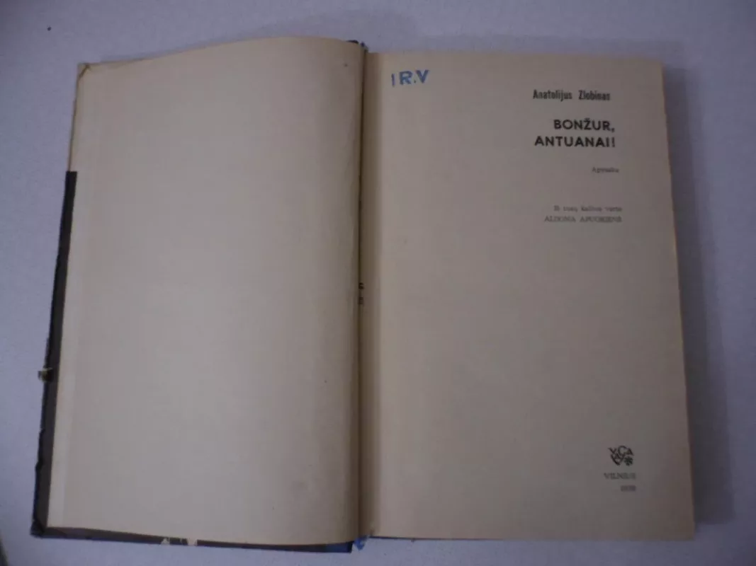 Bonžur, Antuanai! - Anatolijus Zlobinas, knyga 3