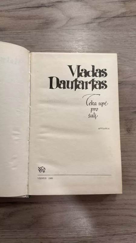 Teka upė pro šalį - Vladas Dautartas, knyga 3