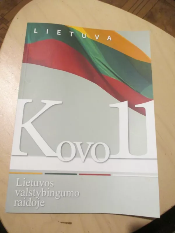 Kovo 11-oji Lietuvos valstybingumo raidoje - Stasys Kašauskas, Birutė Valionytė, knyga 3