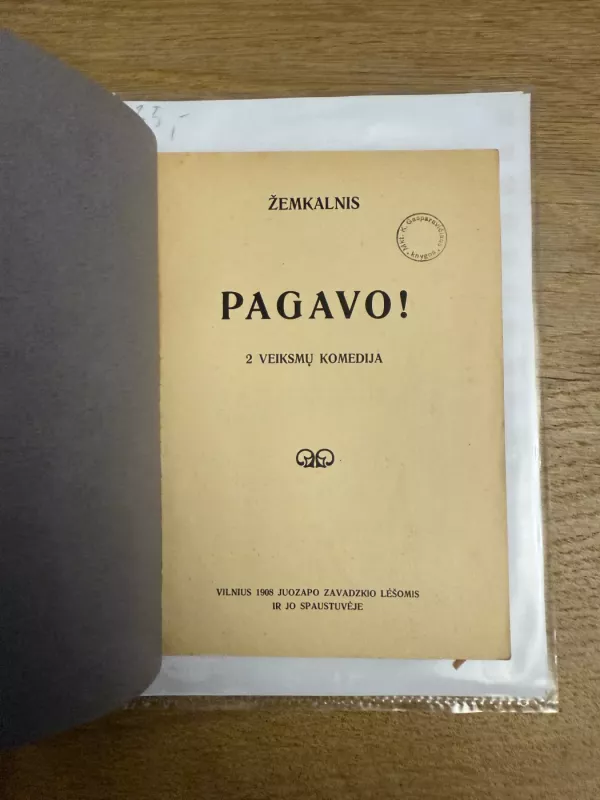 Pagavo! 2 veiksmų komedija - x Žemkalnis, knyga 3