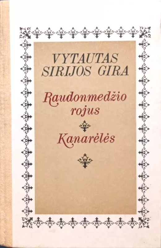 Raudonmedžio rojus. Kanarėlės - Vytautas Sirijos Gira, knyga 2