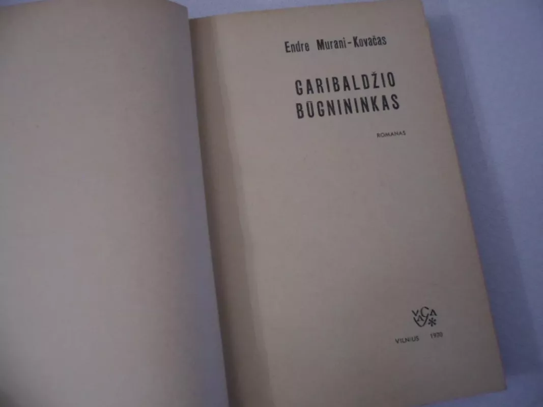 Garibaldžio būgnininkas - Endre Murani-Kovačas, knyga 3