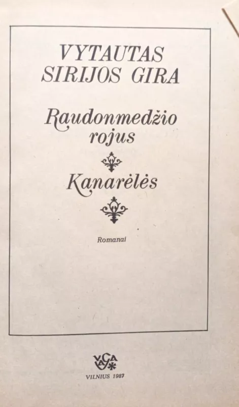Raudonmedžio rojus. Kanarėlės - Vytautas Sirijos Gira, knyga 3