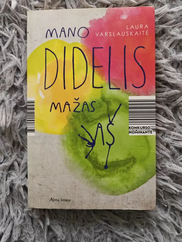 Mano didelis mažas aš - Laura Varslauskaitė, knyga 2