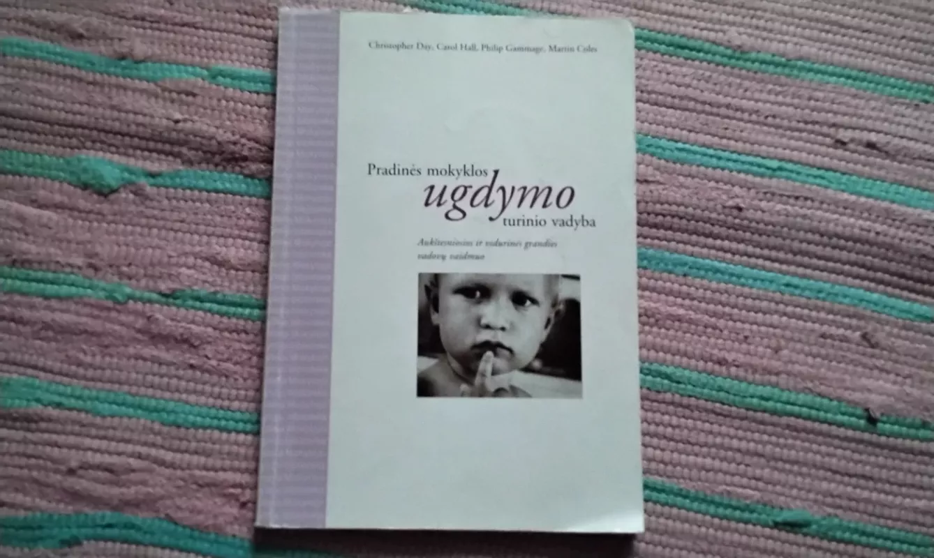 Pradinės mokyklos ugdymo turinio vadyba - Christopher Day, knyga 2