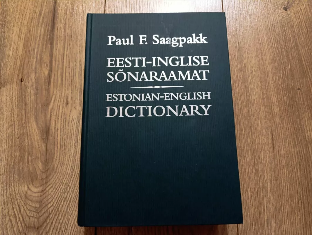 EESTI-INGLISE SÕNARAAMAT ESTONIAN-ENGLISH DICTIONARY - Paul Saagpakk, knyga 2
