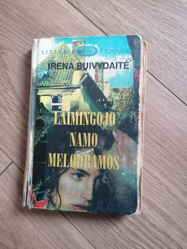Laimingojo namo melodramos - Irena Buivydaitė, knyga 2