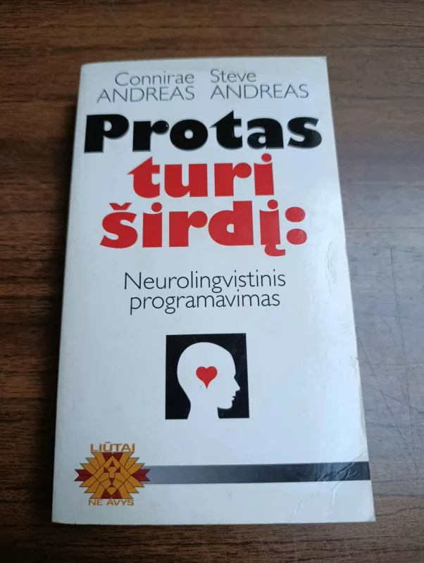 Protas turi širdį - Connirae ir Steve Andreas, knyga 2