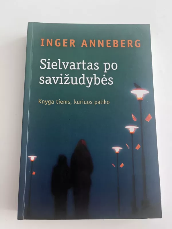 Sielvartas po savižudybės: knyga tiems, kuriuos paliko - Inger Anneberg, knyga 2