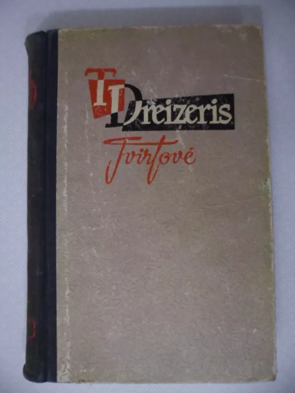 Tvirtovė - T. Dreizeris, knyga 2