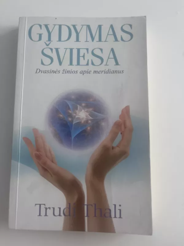 Gydymas šviesa - Trudi Thali, knyga 2