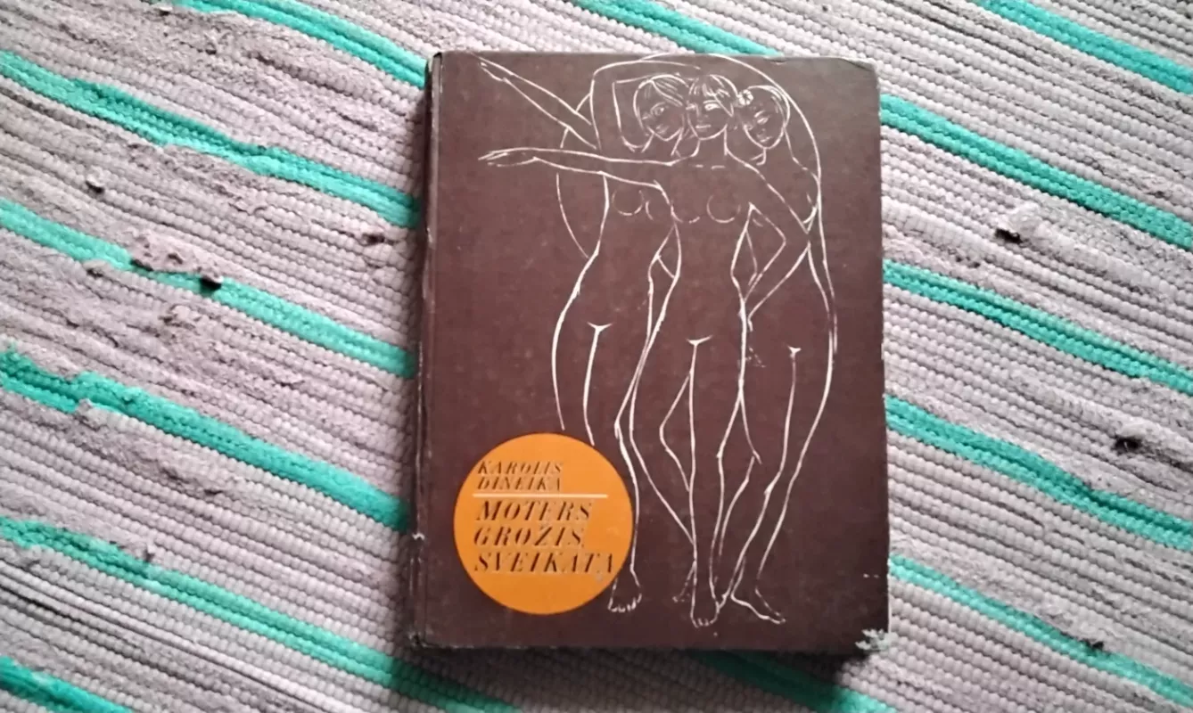 Moters grožis, sveikata - Karolis Dineika, knyga 2