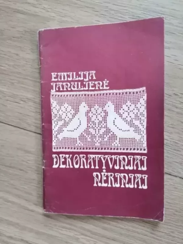 Dekoratyviniai nėriniai - Emilija Janulienė, knyga 2
