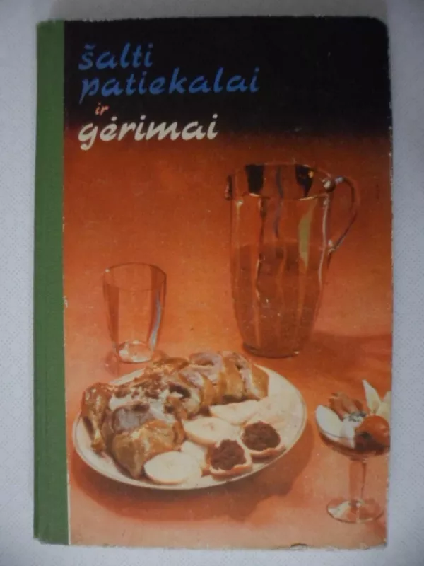 Šalti patiekalai ir gėrimai - B. Purvinienė, knyga 2