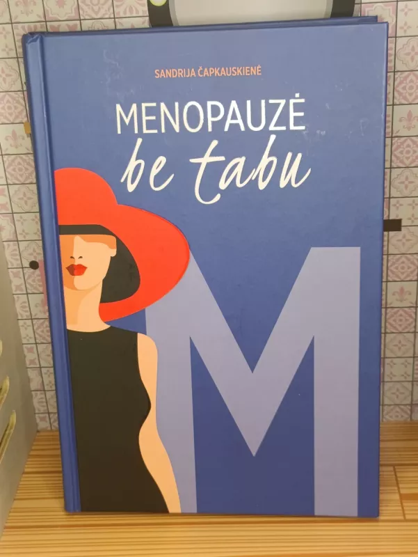 MENOPAUZĖ BE TABU - Sandrija Čapkauskienė, knyga 2