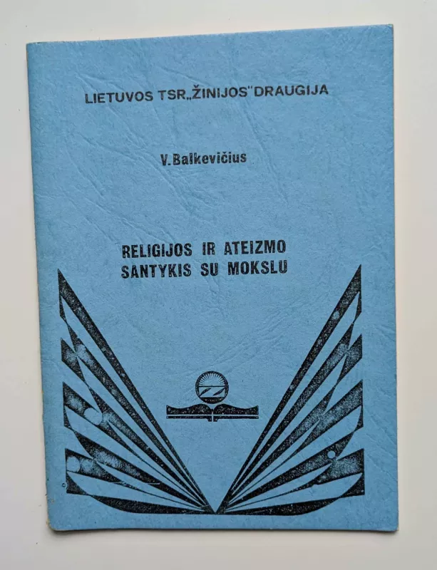 Religijos ir ateizmo santykis su mokslu - V. Balkevičius, knyga 2