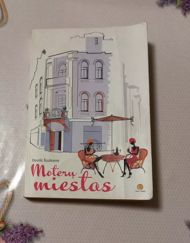 Moterų miestas - Dovilė Štuikienė, knyga 2