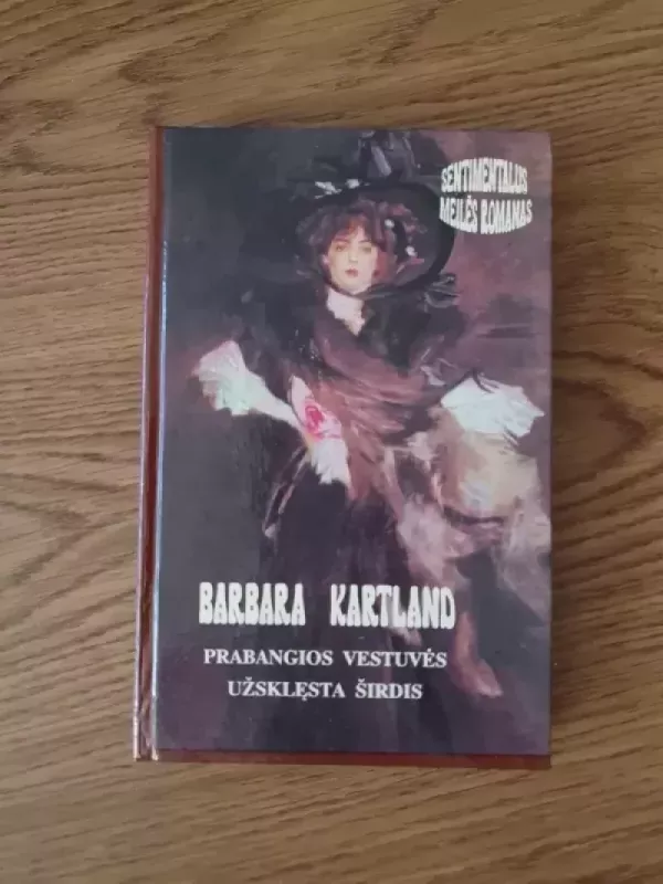 Prabangios vestuvės. Užsklęsta širdis - Kartland Barbara, knyga 2