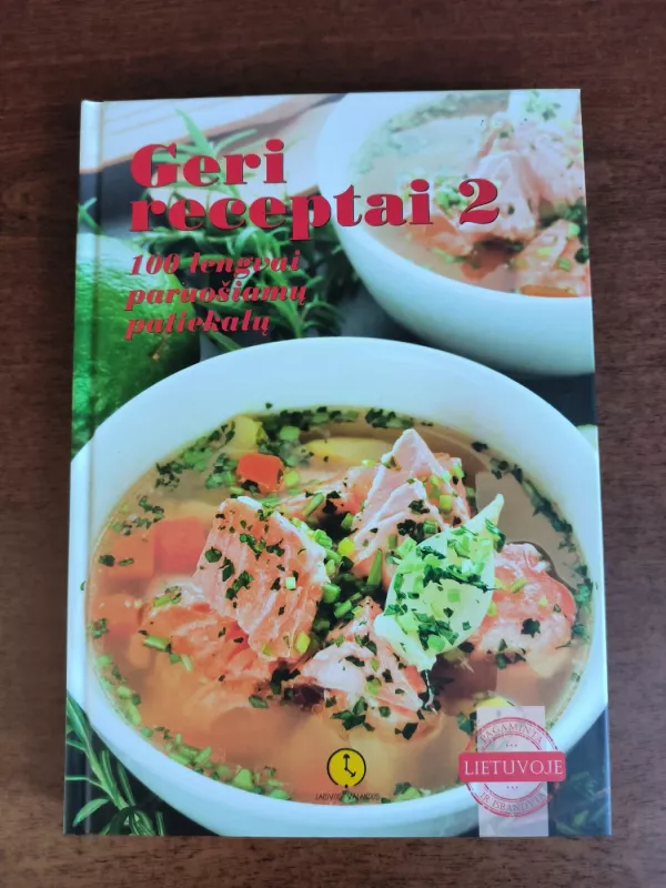 Geri receptai 2: 100 lengvai paruošiamų patiekalų - author nera, knyga 2