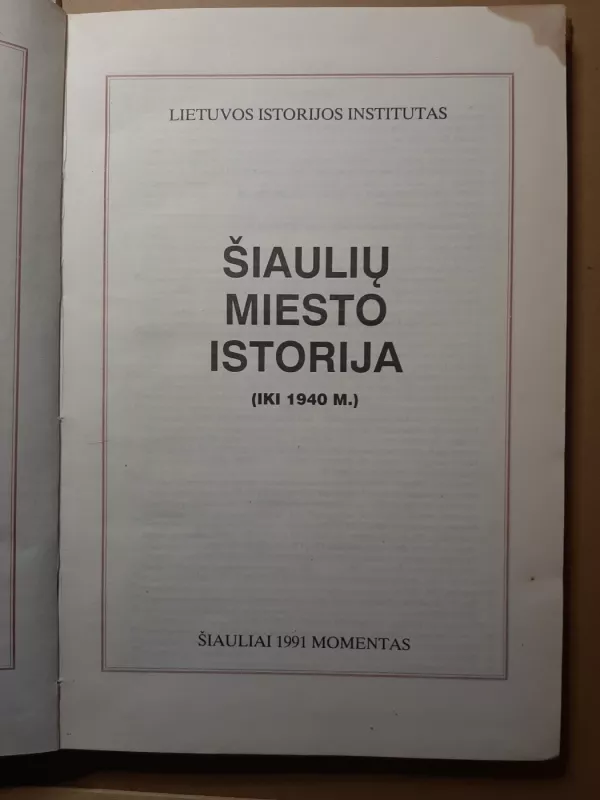 Šiaulių miesto istorija (iki 1940 m.) - Autorių Kolektyvas, knyga 4