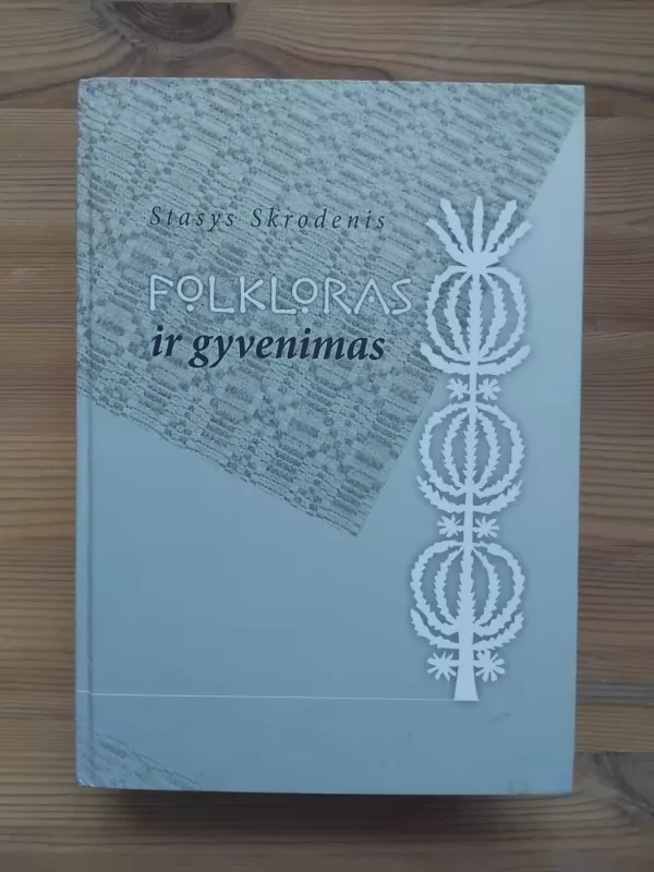 Folkloras ir gyvenimas - Stasys Skrodenis, knyga 2