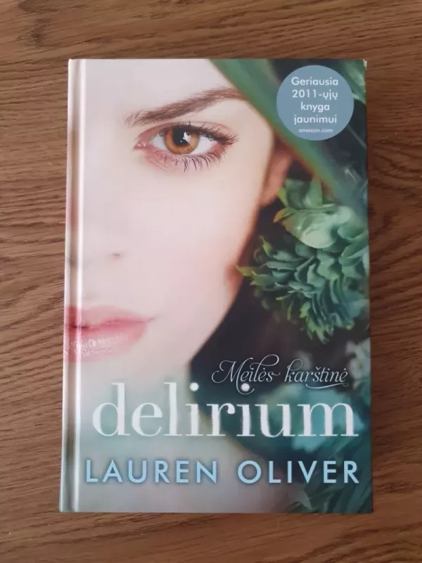 Delirium. Meilės karštinė - Lauren Oliver, knyga 2